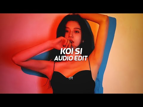 Koi si - [edit audio]