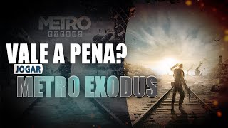 Metro Exodus vale a pena jogar?
