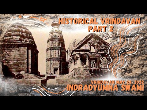 Historical Vrindavan - Part 2