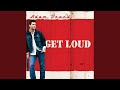 Get Loud