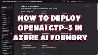 How to add OpenAI GTP-5 in Azure AI Foundry | Step By Step Guide