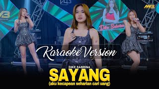 Download lagu DIKE SABRINA - SAYANG ( Karaoke Version ) mp3 Download lagu DIKE SABRINA - SAYANG ( Karaoke Version ) mp3