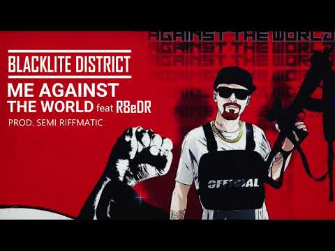 Blacklite District - Me against the world feat. R8eDR (prod. Semi Riffmatic)
