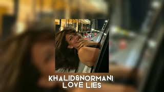 Khalid&amp;normani-love lies(sped up)