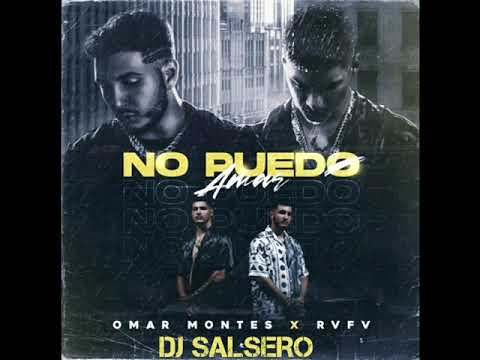 Omar Montes x Rvfv - No Puedo Amar (Remix) - Dj SaLsErO