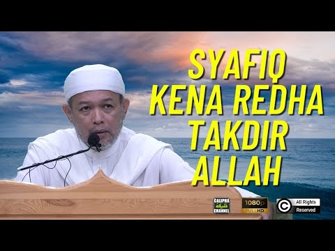 Syeikh Zaini - Syafiq Kena Terima Takdir Allah