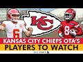 Kansas City Chiefs OTAs: Top 10 Players To Watch Ft. Justyn Ross, Shane Buechele & Kadarius Toney