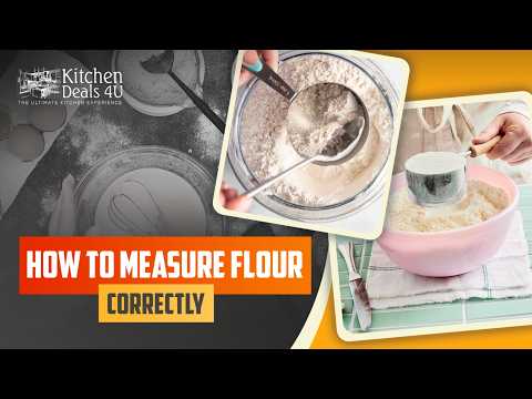 How to Measure Flour CORRECTLY: The #1 Baking Mistake That RUINS Your Recipes 🧁 | Kitchen Deals 4U