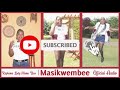 Masikwembee By Kapkoma Lady