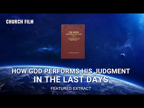 The Mystery of Godliness (4) - Only God Incarnate Can Do the Work of Judgment in the Last Days