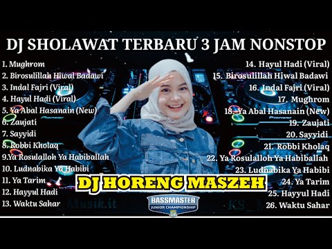 DJ SHOLAWAT TERBARU 2022 🔊 HAYUL HADI || SUARA MERDU  || BASS HOREG || 3 JAM NONSTOP