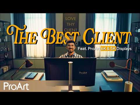 The Best Client & The Best Sidekick - ProArt Display 5K & 6K Professional Monitors I ASUS