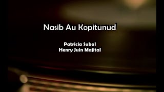 Download lagu NASIB AU KOPITUNUD BY PATRICIA SUBAL & HENRY JUIN MAJITAL [Karaoke] mp3