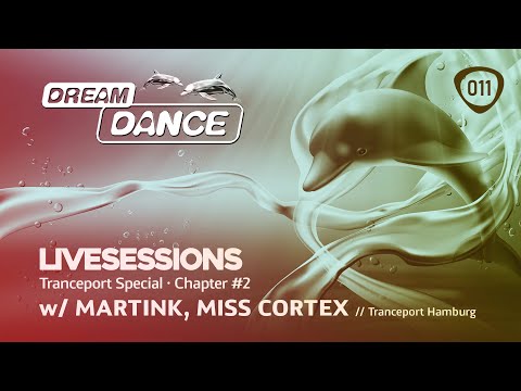 Dream Dance TV ep011 vs. Tranceport (Hamburg), w/ Martink & Miss Cortex