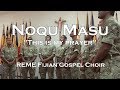 Noqu Masu by the REME Fijian Choir (This is my prayer)