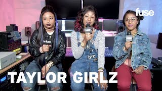 Taylor Girlz Break Down The Positive Spin Behind Steal Her Man | Fuse