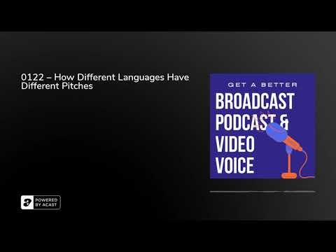 0122 – How Different Languages Have Different Pitches