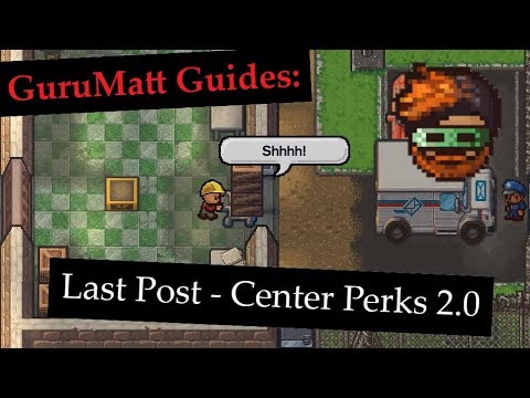 GuruMatt Guides: Last Post [Multiplayer] - Center Perks 2 0 - The Escapists 2
