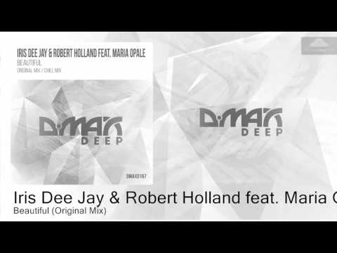 Iris Dee Jay & Robert Holland feat. Maria Opale - Beautiful (Original Mix) [Progressive Tr