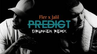 FLER x JALIL - Predigt (Drunken Remix)