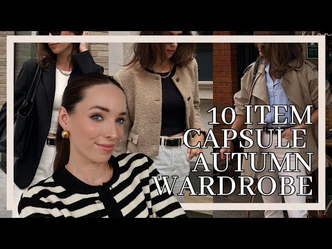 HOW TO BUILD A 10 PIECE CAPSULE AUTUMN WARDROBE |...