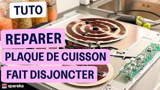 Comment réparer une plaque de cuisson qui fait disjoncter