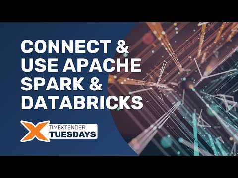 Connect & Use Apache Spark/Databricks - TimeXtender Tuesdays: Episode 34