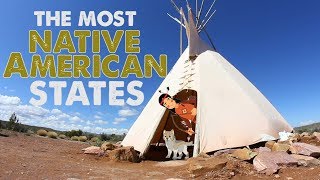 The 10 MOST NATIVE AMERICAN STATES in AMERICA