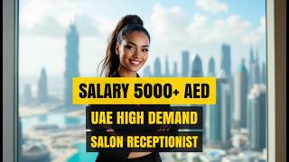 UAE Salon Receptionist Salary & Hiring Secrets (AED 4,000‑12,000)