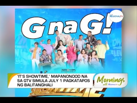 Mornings with GMA Regional TV: ‘It’s Showtime,’ Mapanonood na sa GTV