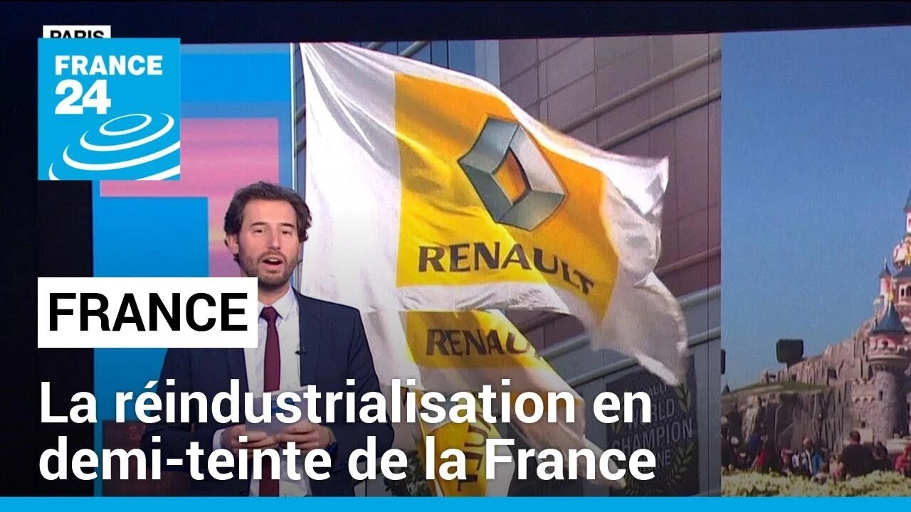 La réindustrialisation en demi-teinte de la France – France 24