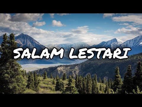 Lagu pecinta alam - Song Salam Lestari. Mapala Benua - UNG, Lirik lagu