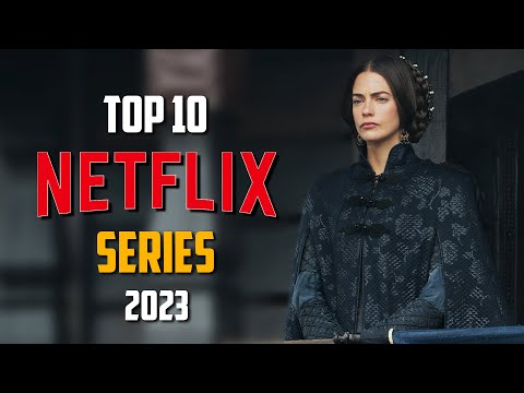 Top 10 Best NETFLIX Series to Watch Now! 2023