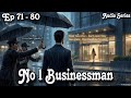 Deal With The Gangster S No 1 Businessman Ep 71 80 Hindi Audio Mega Episode Pocket Fm Mafia