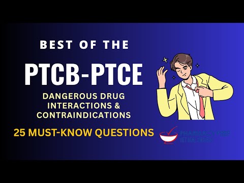 PTCB PTCE Pharmacy Technician Certification Exam-Q&A Dangerous Drug Interactions & Contraindications