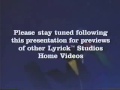 Please Stay Tuned Following This Presentation And Previews Of Other Lyrick Studios Home Videos