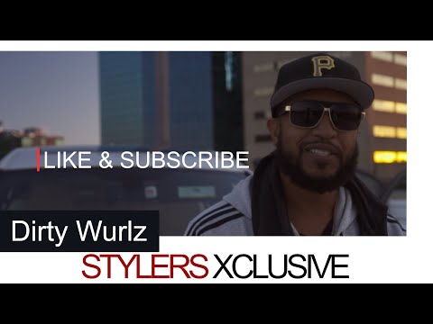 Dirty Wurlz Pt 1| Stylers Xclusive