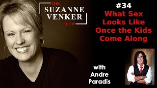 #34 What Sex Looks Like Once the Kids Come Along-The Suzanne Venker Show-Andre Paradis