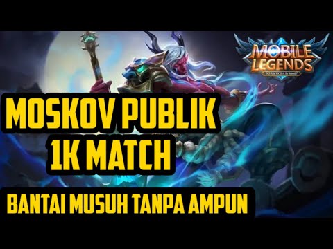 KETEMU PUBLIK PLAYER MOSKOV 1K MATCH MUSUH AUTO DIBANTAI