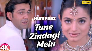 Tune Zindagi Mein - 4K Video Humraaz  Bobby Deol &