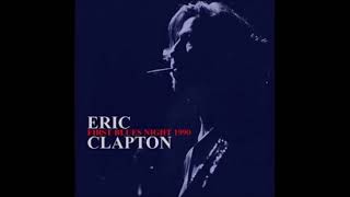 Eric Clapton - First Blues Night (CD1) - Bootleg Album (1990)