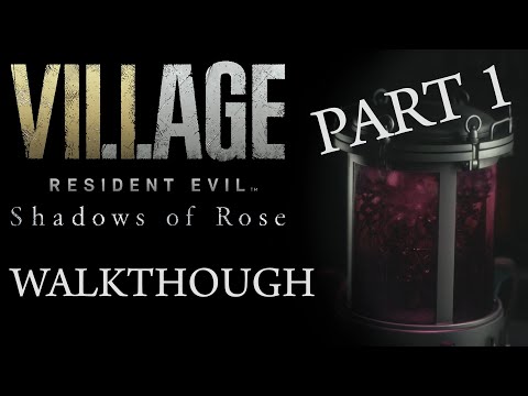 Resident Evil Village: Shadows of Rose DLC - Walkthrough || Gameplay (Part 1)