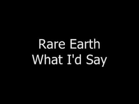 Rare Earth - What I'd Say
