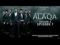 ALAQA Season 4 Episode 7 Subtitled in English
