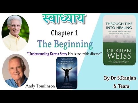 Through Time Into Healing Dr Brian Weiss_Ch.1_The Beginning_Dr S Ranjan and team