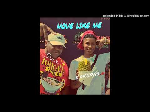 Move Like Me ft K 4RARRI