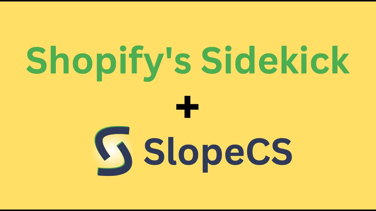 SlopeCS Shipping Policy with Shopify's Sidekick