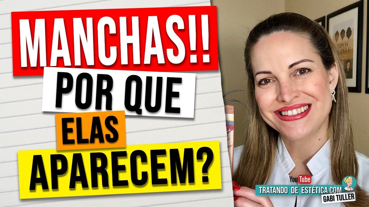 Manchas, por que elas aparecem ?