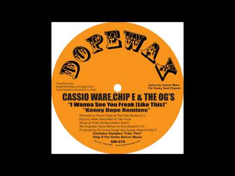 Cassio Ware-I Wanna See You Freak(Dope mix)