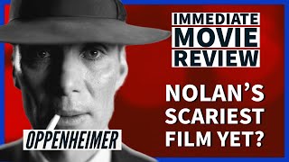 OPPENHEIMER (2023) - Immediate Movie Review